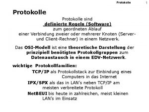 Protokolle sind definierte Regeln Software zum geordneten Ablauf