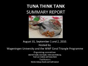 TUNA THINK TANK SUMMARY REPORT August 31 September