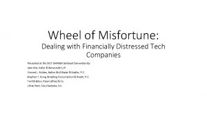 Wheel of Misfortune Dealing with Financially Distressed Tech