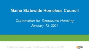 Maine Statewide Homeless Council Corporation for Supportive Housing