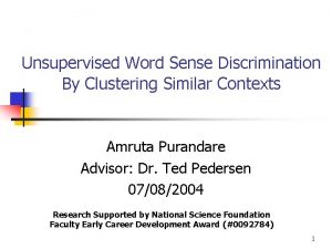 Unsupervised Word Sense Discrimination By Clustering Similar Contexts