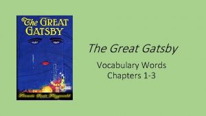 The Great Gatsby Vocabulary Words Chapters 1 3