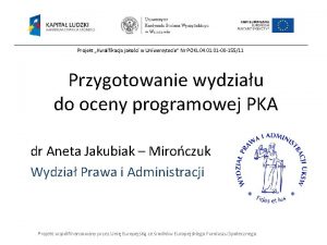 Projekt Kwalifikacja jakoci w Uniwersytecie Nr POKL 04