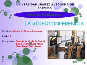 UNIVERSIDAD JUREZ AUTNOMA DE TABASCO Gneros Acadmicos LA