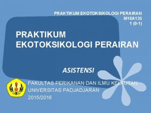 PRAKTIKUM EKOTOKSIKOLOGI PERAIRAN M 10 A 135 1