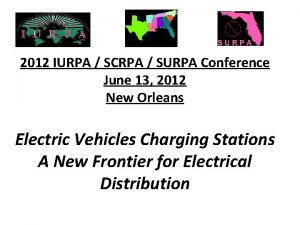 2012 IURPA SCRPA SURPA Conference June 13 2012