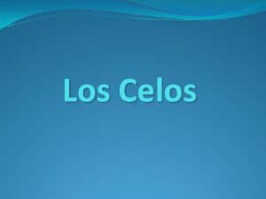 Los Celos Los Celos Los celos son una