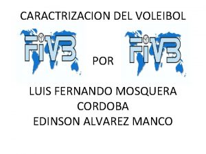 CARACTRIZACION DEL VOLEIBOL POR LUIS FERNANDO MOSQUERA CORDOBA