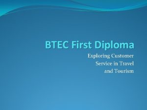 BTEC First Diploma Exploring Customer Service in Travel