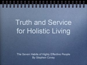 Truth and Service for Holistic Living The Seven