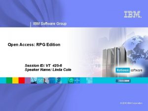 IBM Software Group Open Access RPG Edition Session