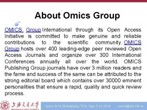 About Omics Group OMICS Group International through its