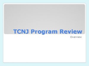 TCNJ Program Review Overview Meet Middle States MSCHE