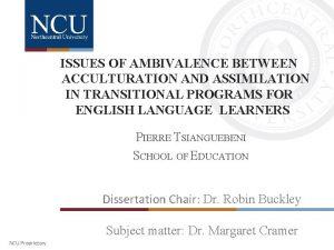ISSUES OF AMBIVALENCE BETWEEN ACCULTURATION AND ASSIMILATION IN