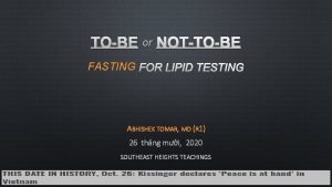 TOBE or NOTTOBE FASTING FOR LIPID TESTING ABHISHEK