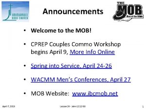 Announcements Welcome to the MOB CPREP Couples Commo