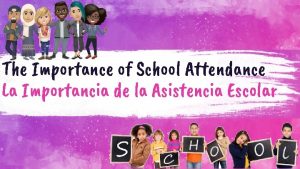 The Importance of School Attendance La Importancia de