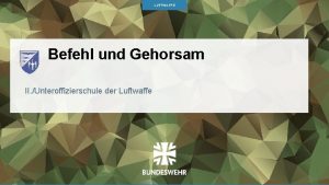 LUFTWAFFE Befehl und Gehorsam II Unteroffizierschule der Luftwaffe