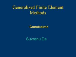 Generalized Finite Element Methods Constraints Suvranu De Last