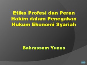 Etika Profesi dan Peran Hakim dalam Penegakan Hukum