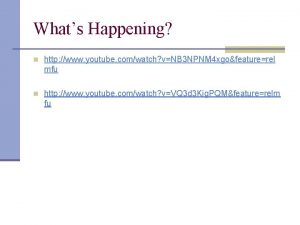 Whats Happening n http www youtube comwatch vNB
