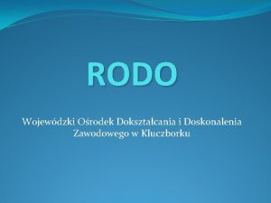 RODO Wojewdzki Orodek Doksztacania i Doskonalenia Zawodowego w