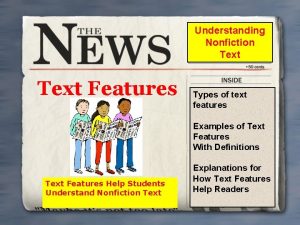 Understanding Nonfiction Text Features Types of text features