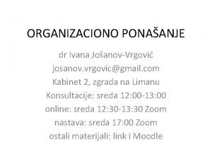 ORGANIZACIONO PONAANJE dr Ivana JoanovVrgovi josanov vrgovicgmail com