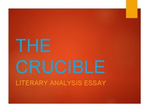 THE CRUCIBLE LITERARY ANALYSIS ESSAY Essay Topic Writing