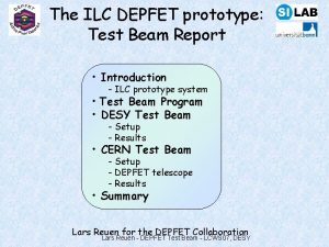 The ILC DEPFET prototype Test Beam Report Introduction