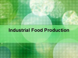 Industrial Food Production Feedlots Aka concentrated animal feeding