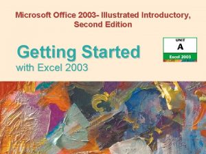 Microsoft Office 2003 Illustrated Introductory Second Edition Getting