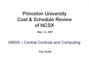 Princeton University Cost Schedule Review of NCSX May