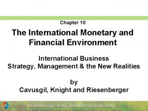 Chapter 10 The International Monetary and Financial Environment