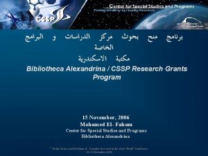 Bibliotheca Alexandrina CSSP Research Grants Program 15 November