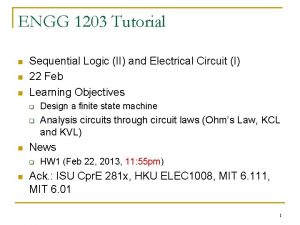 ENGG 1203 Tutorial n n n Sequential Logic
