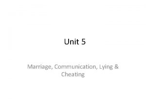 Unit 5 Marriage Communication Lying Cheating 5 Types
