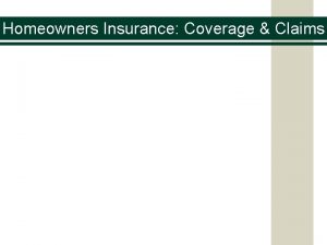 Homeowners Insurance Coverage Claims Homeowners Insurance Coverage Claims
