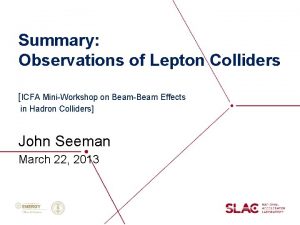 Summary Observations of Lepton Colliders ICFA MiniWorkshop on