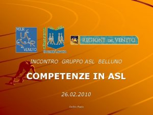 INCONTRO GRUPPO ASL BELLUNO COMPETENZE IN ASL 26