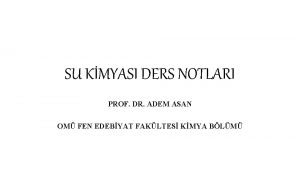 SU KMYASI DERS NOTLARI PROF DR ADEM ASAN