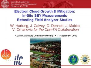 Electron Cloud Growth Mitigation InSitu SEY Measurements Retarding