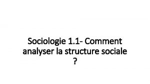 Sociologie 1 1 Comment analyser la structure sociale