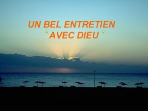 UN BEL ENTRETIEN AVEC DIEU Jai demand Dieu