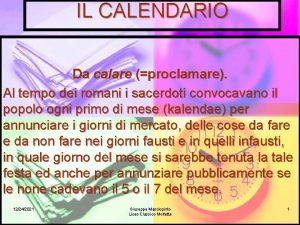 IL CALENDARIO Da calare proclamare Al tempo dei