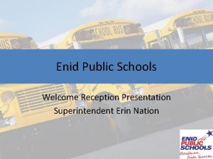 Enid Public Schools Welcome Reception Presentation Superintendent Erin