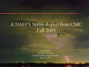 A NAEFS Status Report from CMC Fall 2005