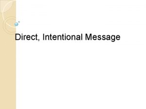 Direct Intentional Message What is the ads direct