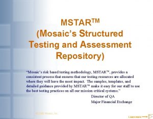 MSTARTM Mosaics Structured Testing and Assessment Repository Mosaics