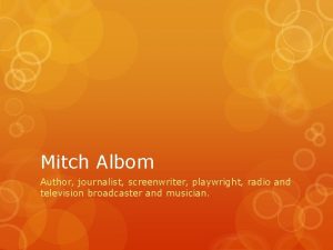 Mitch Albom Author journalist screenwriter playwright radio and